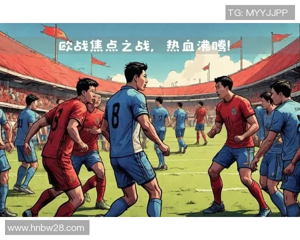 欧联赛场巅峰对决今日打响豪门争锋上演焦点大战引爆激情 欧联赛场巅峰对决今日打响豪门争锋上演焦点大战引爆激情
